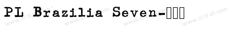 PL Brazilia Seven字体转换